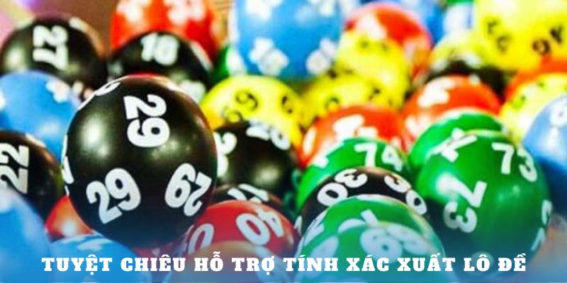 Tuyệt chiêu hỗ trợ tính xác xuất lô đề